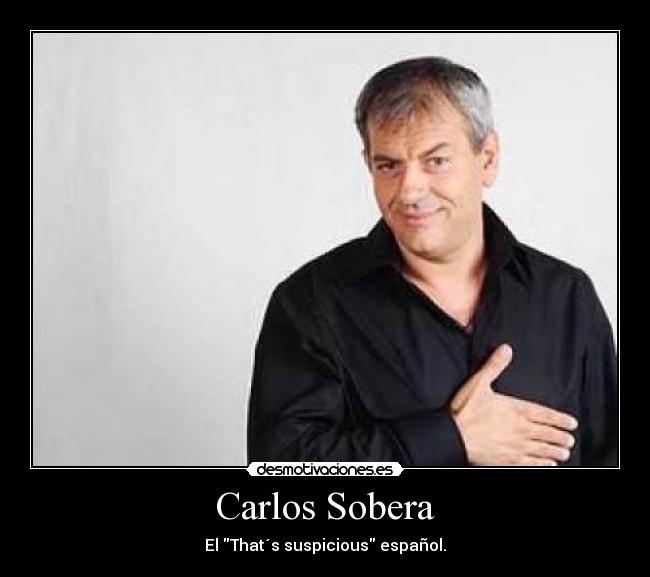 Carlos Sobera - El That´s suspicious español.