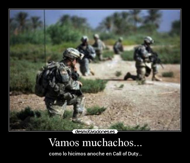 Vamos muchachos... -