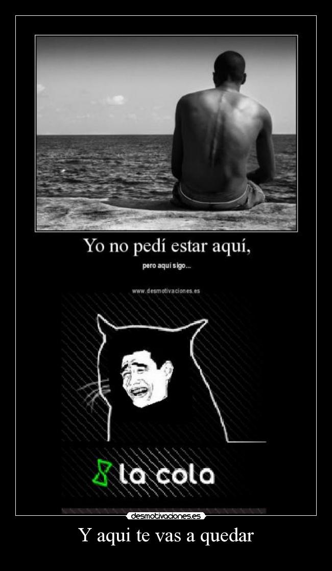 Y aqui te vas a quedar - 