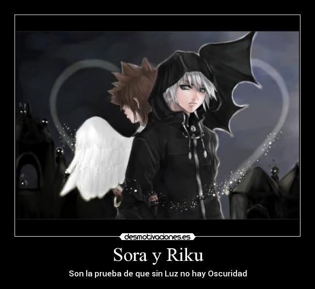 Sora y Riku - Son la prueba de que sin Luz no hay Oscuridad