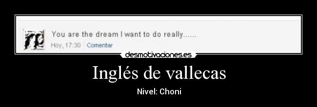 Inglés de vallecas - Nivel: Choni