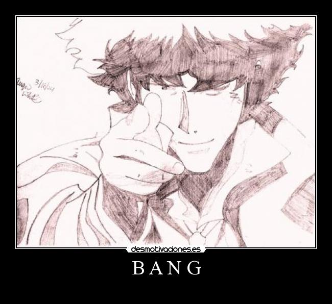 carteles cowboy bebop spike jet black faye valentine ichigo hollow bleach one piece naruto goku chelsea desmotivaciones