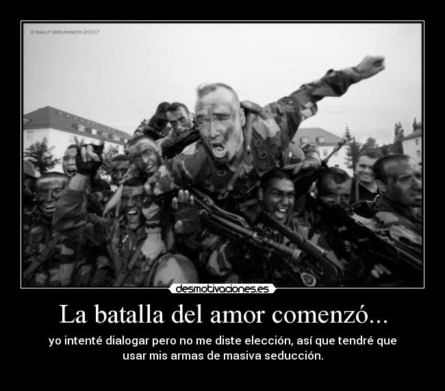 La batalla del amor comenzó... -