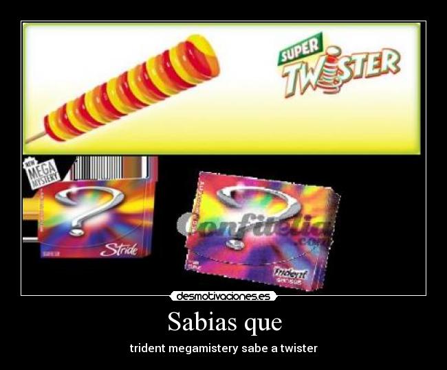 Sabias que - trident megamistery sabe a twister
