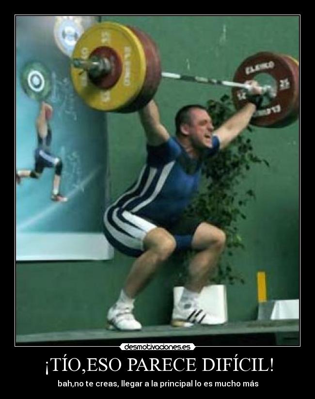 ¡TÍO,ESO PARECE DIFÍCIL! -