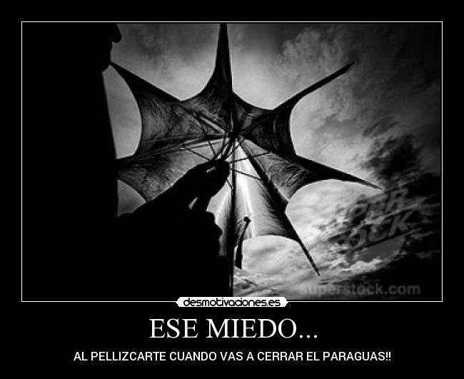 ESE MIEDO... -