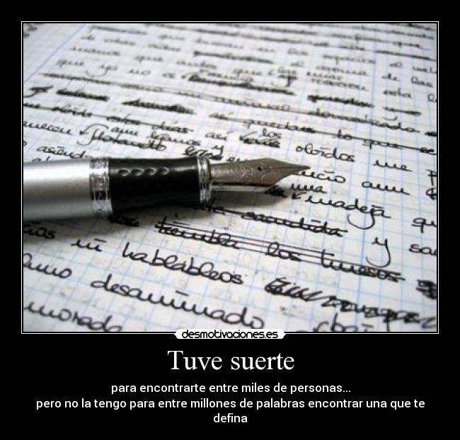 Tuve suerte -