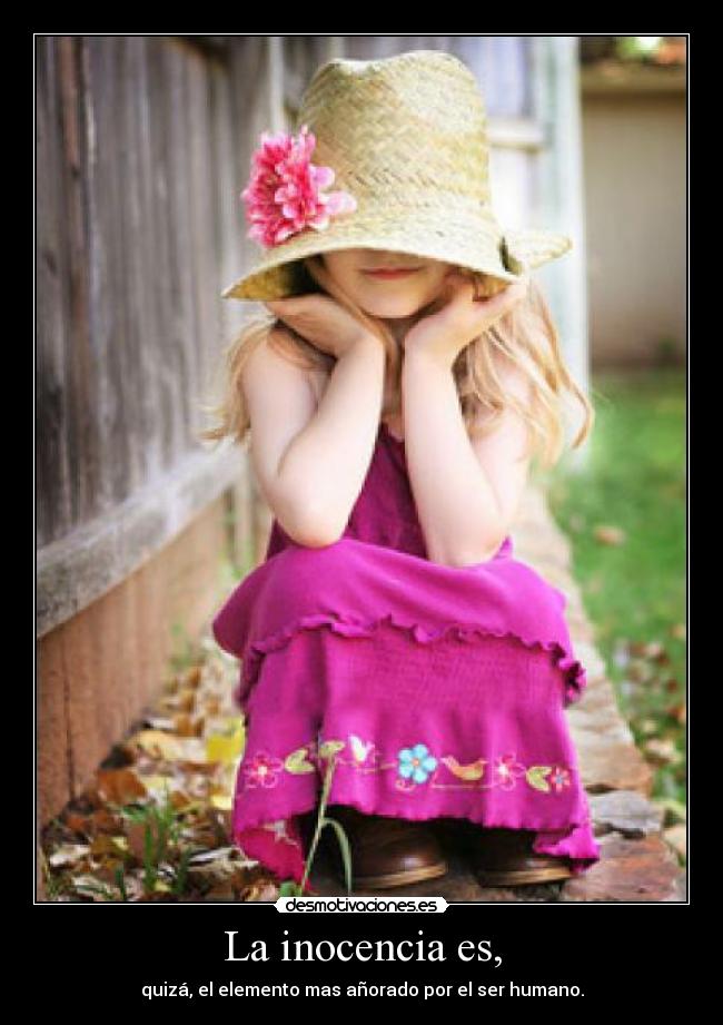 La inocencia es, -