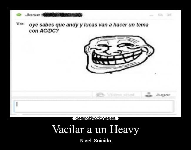 Vacilar a un Heavy - 