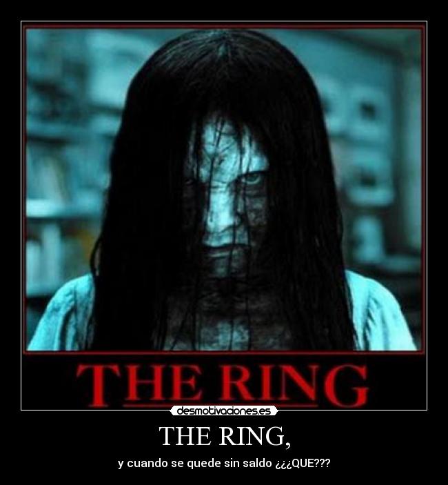THE RING, - 