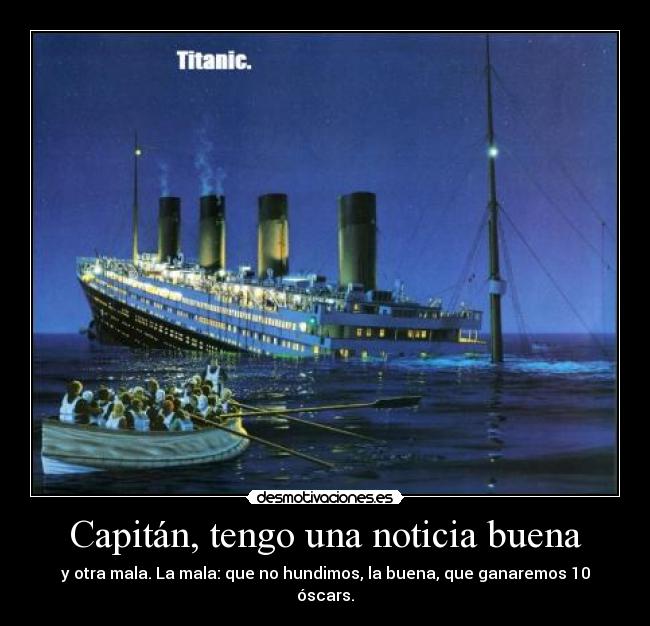 Capitán, tengo una noticia buena -