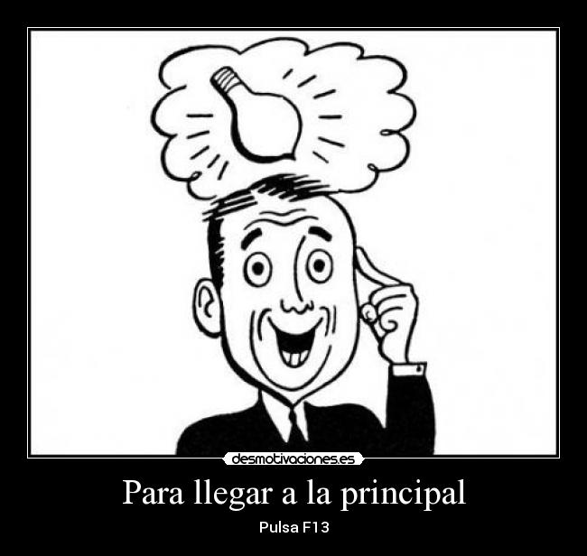 carteles ideas para llegar principal f13 desmotivaciones