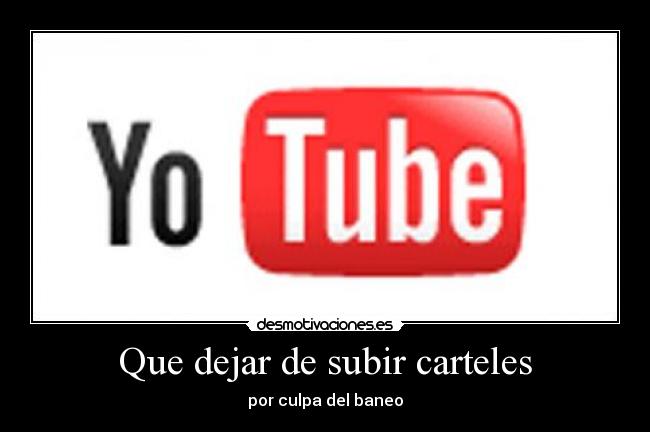 Que dejar de subir carteles - 