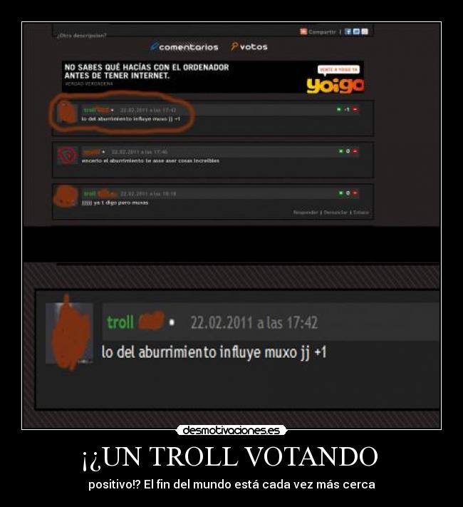 ¡¿UN TROLL VOTANDO - positivo!? El fin del mundo está cada vez más cerca