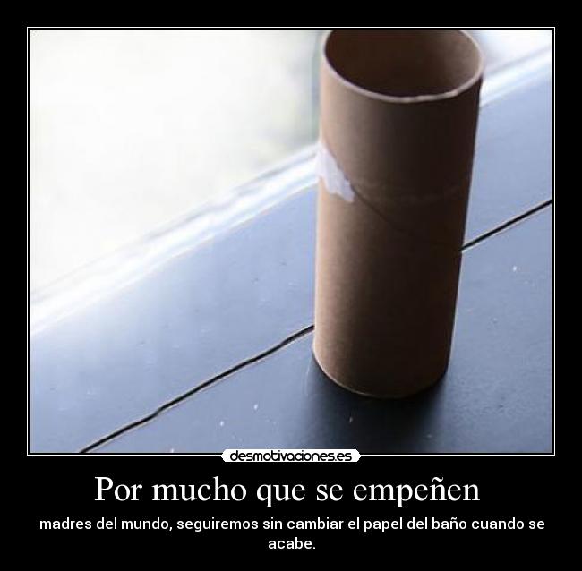 Por mucho que se empeñen  - 