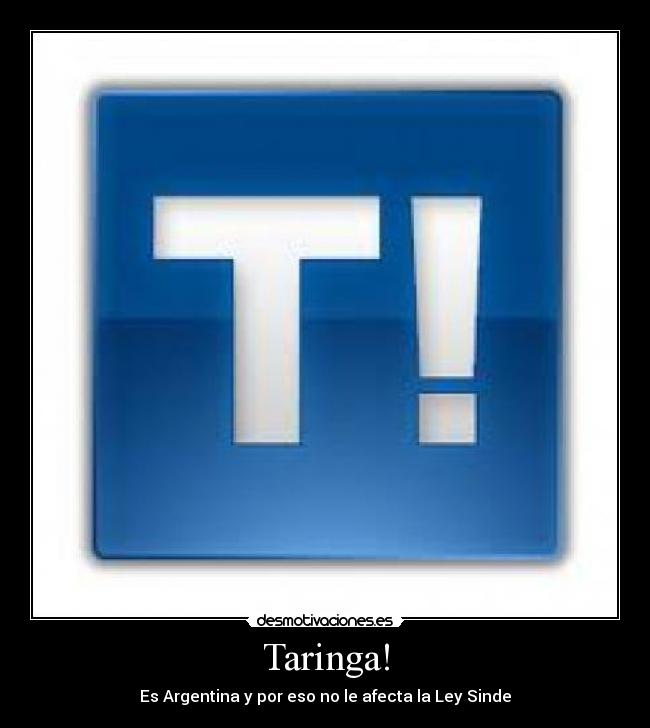 Taringa! - Es Argentina y por eso no le afecta la Ley Sinde