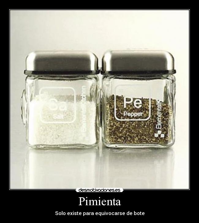 Pimienta - Solo existe para equivocarse de bote