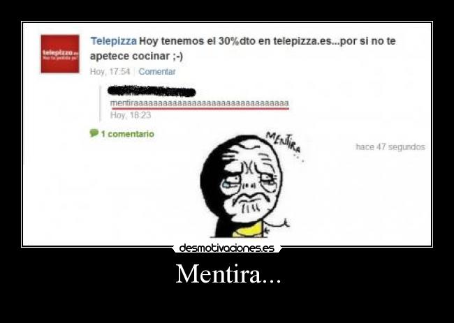 Mentira... -