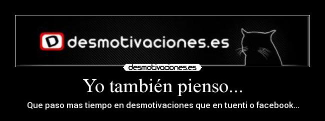 Yo también pienso... -