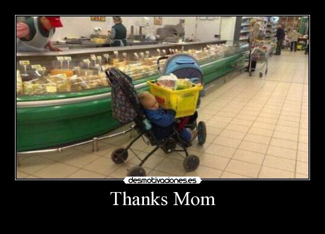 Thanks Mom -