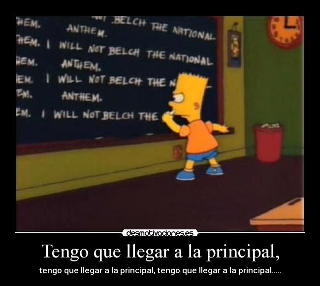 Tengo que llegar a la principal, - tengo que llegar a la principal, tengo que llegar a la principal.....