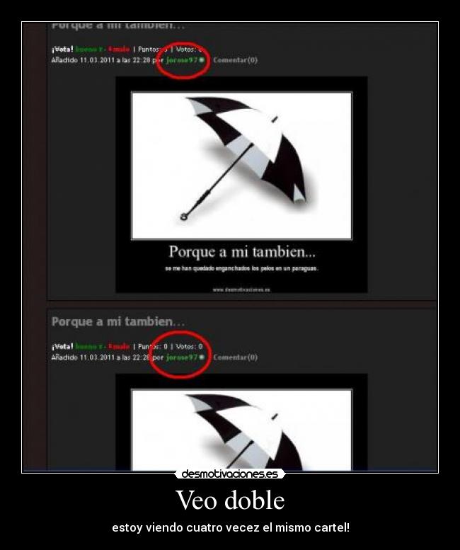 Veo doble - estoy viendo cuatro vecez el mismo cartel!