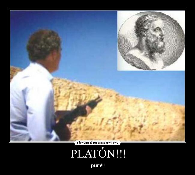 PLATÓN!!! - pum!!!