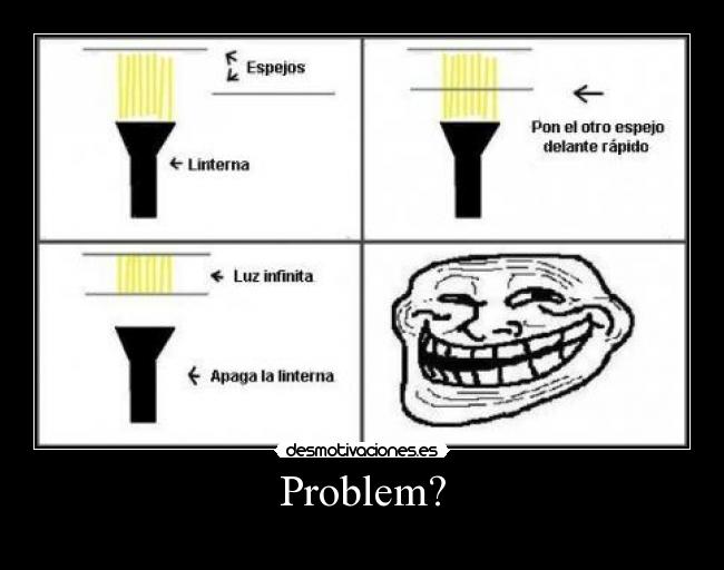 Problem? -