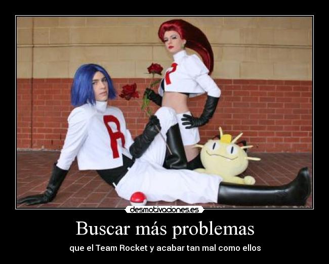 carteles problemas team rocketproblemas desmotivaciones