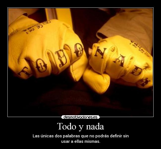 carteles todo nada desmotivaciones