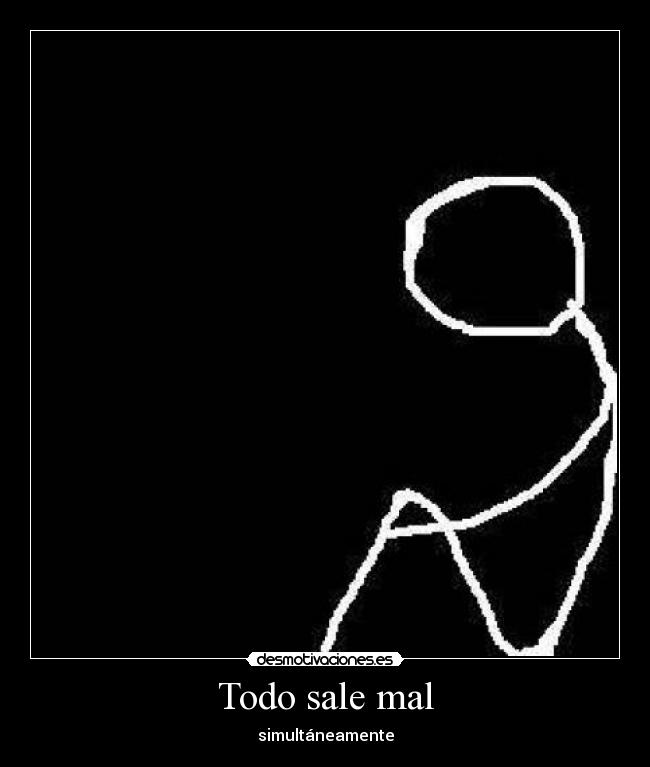 Todo sale mal - 