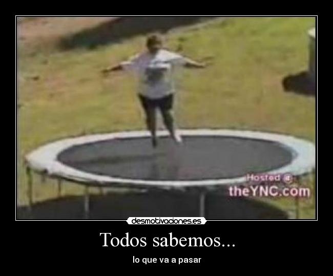 Todos sabemos... - lo que va a pasar