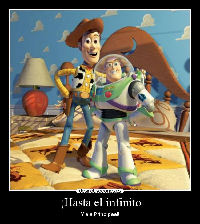 ¡Hasta el infinito - Y ala Principaal!