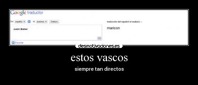 estos vascos - siempre tan directos