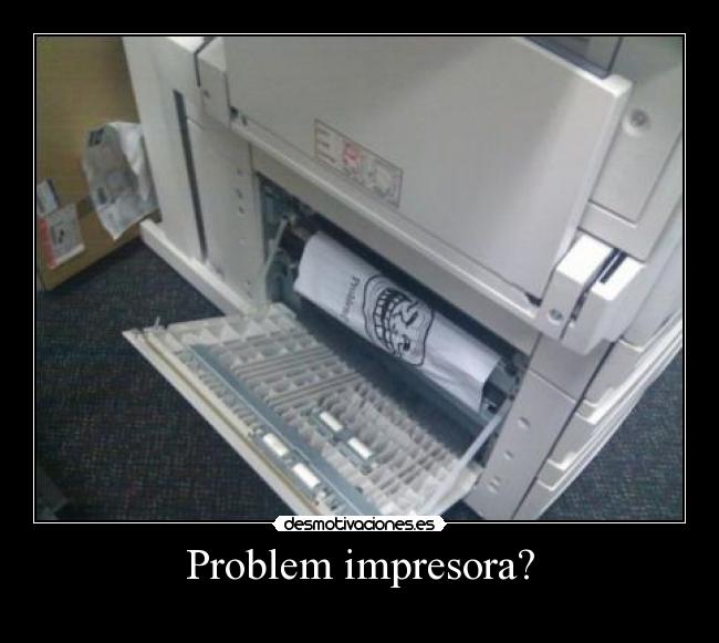 Problem impresora? -