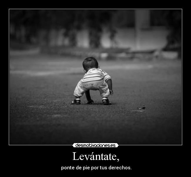 Levántate, -