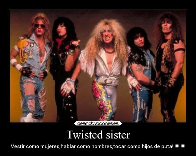 Twisted sister -
