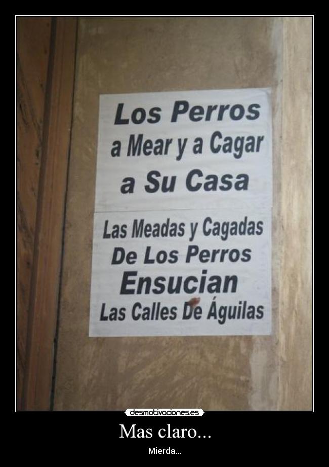 Mas claro... - Mierda...