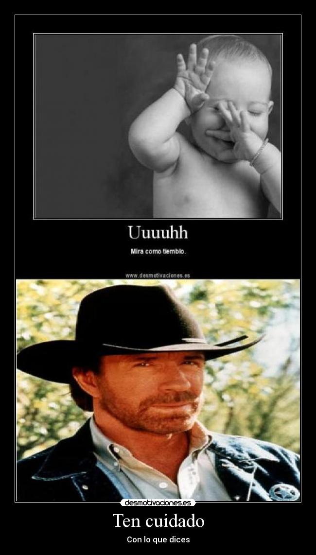 Ten cuidado -