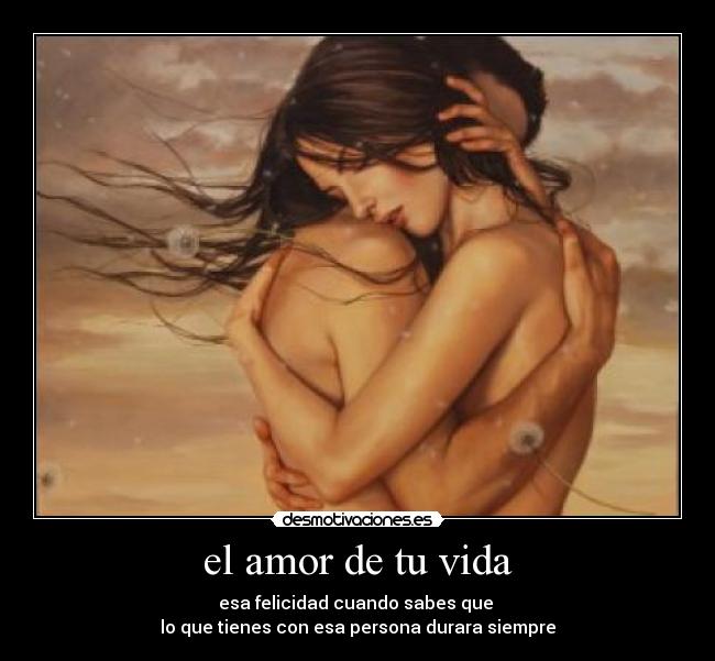 el amor de tu vida -