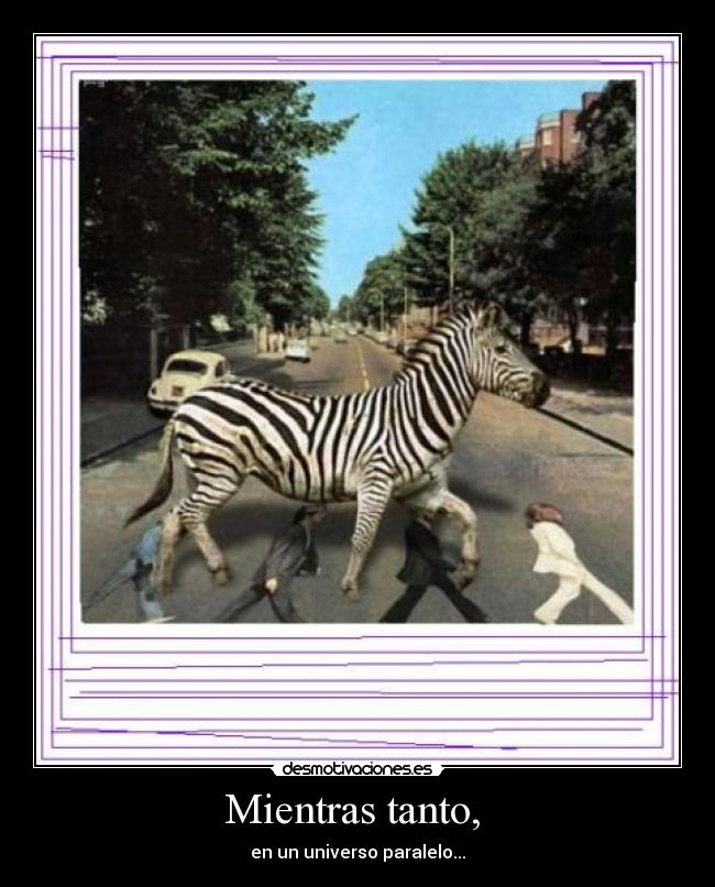 Mientras tanto, -