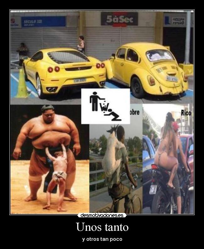 Unos tanto - y otros tan poco