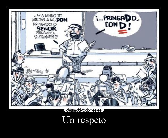 Un respeto -