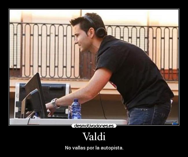 Valdi - No vallas por la autopista.