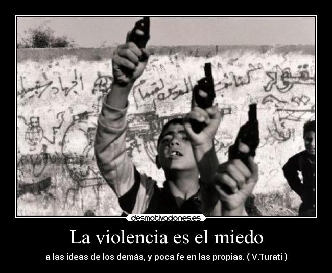 La violencia es el miedo - 