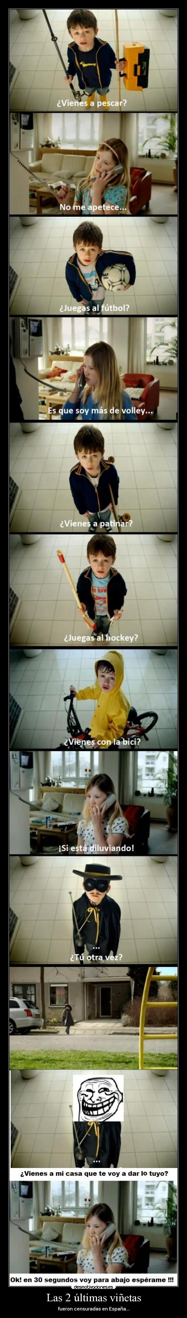 Las 2 últimas viñetas - fueron censuradas en España...
