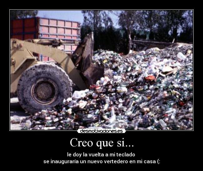 Creo que si... - 