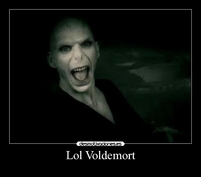 Lol Voldemort - 