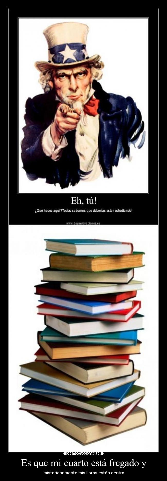 Es que mi cuarto está fregado y - 