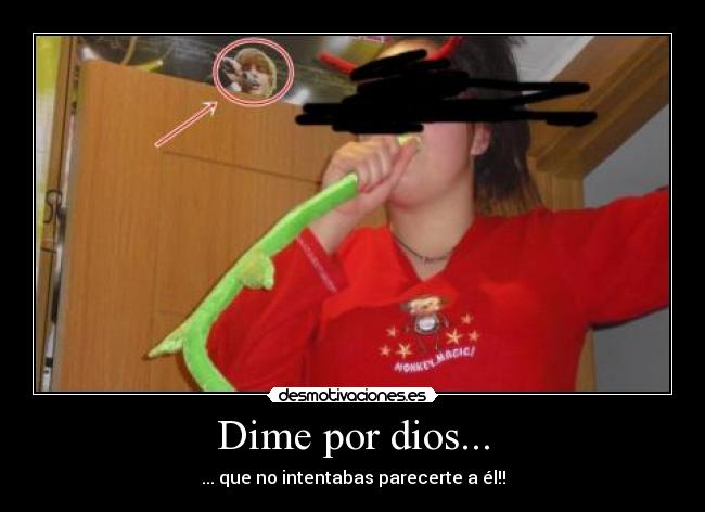 Dime por dios... -